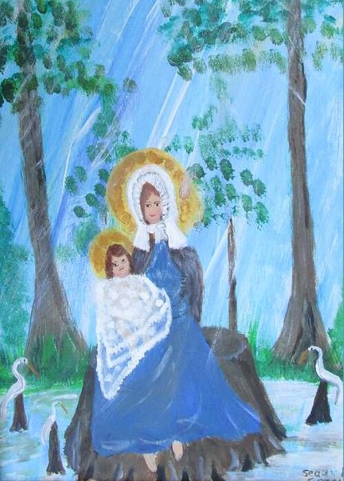 Madonna Greeting Card featuring the painting Madonna of the Swamp by Seaux-N-Seau Soileau