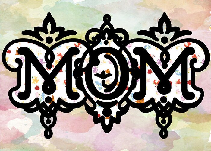 Mom Greeting Card featuring the mixed media MOM by Moira Law