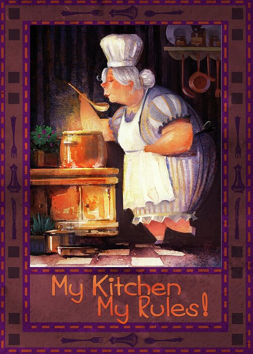 Kitchen Art Greeting Card featuring the digital art My Kitchen My Rules by Kristina Vardazaryan