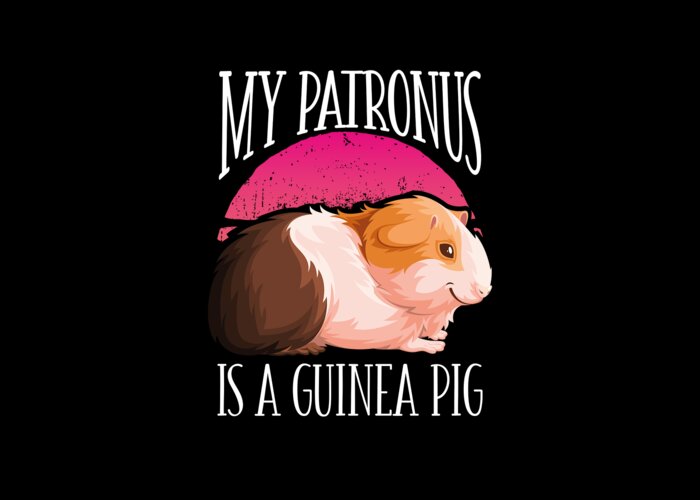 Guinea Pig Greeting Card featuring the digital art My Patronus Is A Guinea Pig Funny Guinea Pig by RaphaelArtDesign