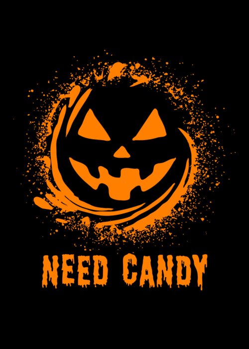 Cool Greeting Card featuring the digital art Need Candy Halloween Pumpkin Trick-Or-Treating by Flippin Sweet Gear