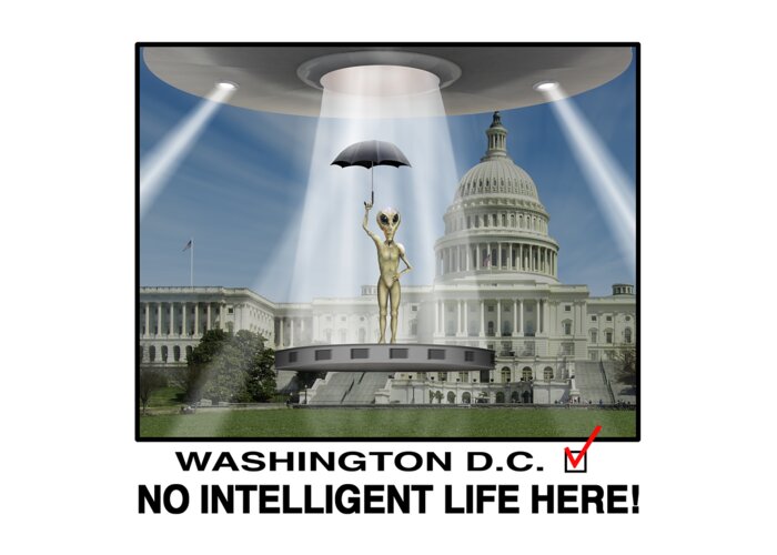 Washington Dc Greeting Card featuring the photograph No Intelligent Life Here D C by Mike McGlothlen