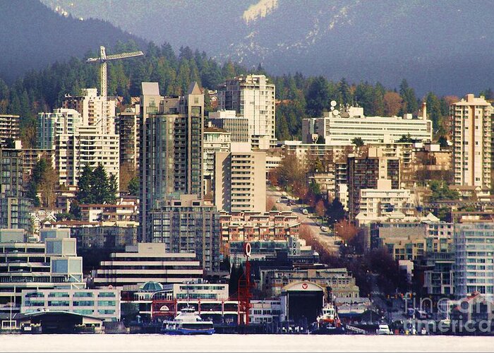 North Vancouver Greeting Card featuring the photograph North Vancouver by Kimberly Furey
