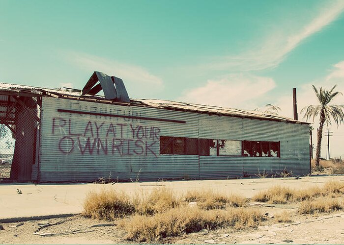 Bombay Beach Greeting Card featuring the photograph Play At Your Own Risk by Carmen Kern