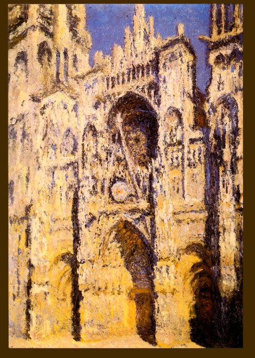 Claude Monet Greeting Card featuring the painting Rouen Cathedral Portal and Tour d Albane Full Sunlight Harmony in Blue and Gold by Claude Monet