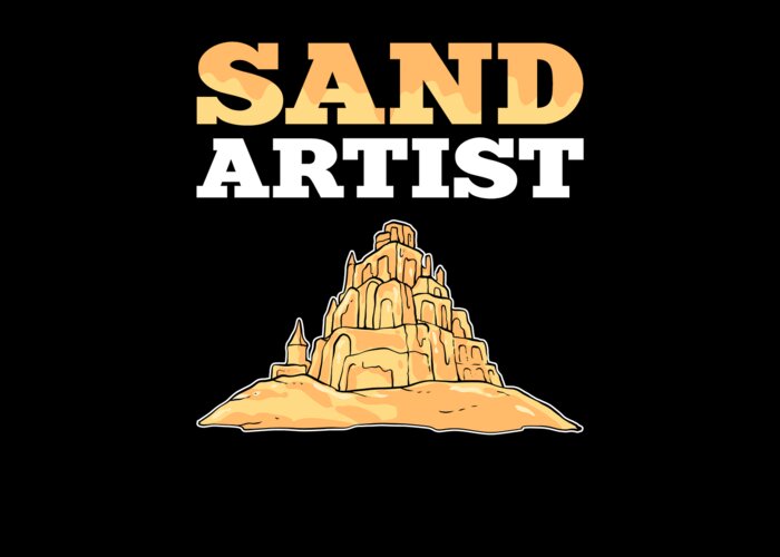 Sand Artist Greeting Card featuring the digital art Sand Artist -Sand Art Sandcastle and Sand Sculpture by Alessandra Roth