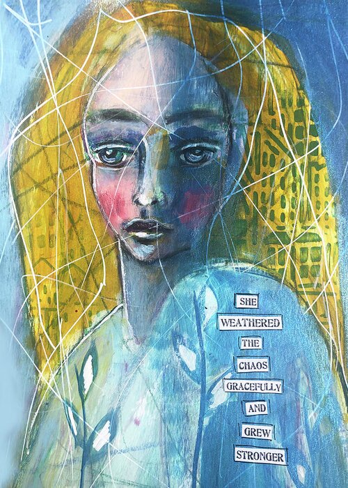 Inspire Greeting Card featuring the mixed media She weathered the chaos by Lynn Colwell