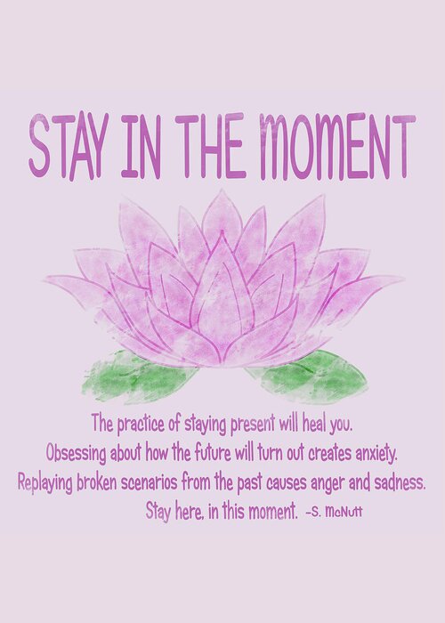 Quote Greeting Card featuring the digital art Stay in the moment by Angie Tirado