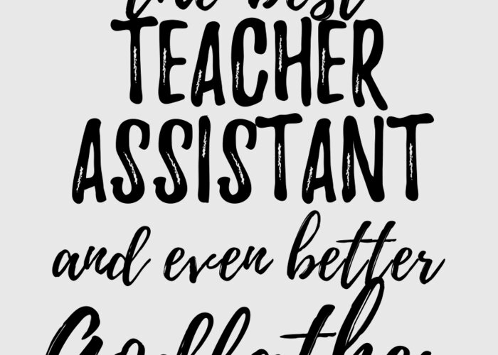 Teacher Assistant Godfather Funny Gift Idea for Godparent Gag Inspiring  Joke The Best And Even Better Greeting Card by Funny Gift Ideas