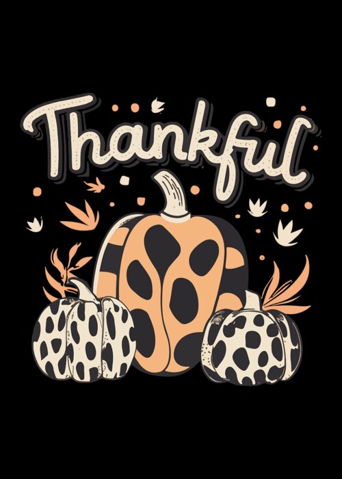 Thanksgiving 2023 Greeting Card featuring the digital art Thankful Thanksgiving Fall Vibes by Flippin Sweet Gear