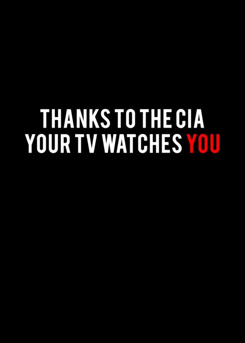 Funny Greeting Card featuring the digital art Thanks To The Cia Your TV Watches You by Flippin Sweet Gear