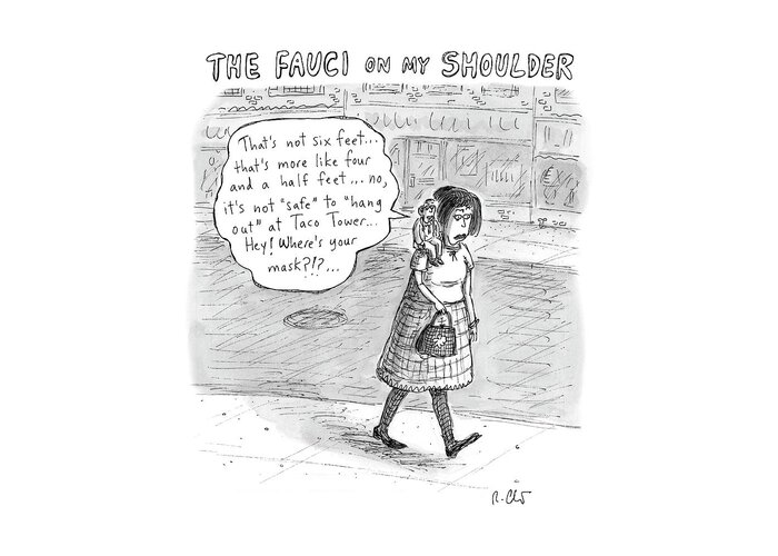 Captionless Greeting Card featuring the drawing The Fauci On My Shoulder by Roz Chast
