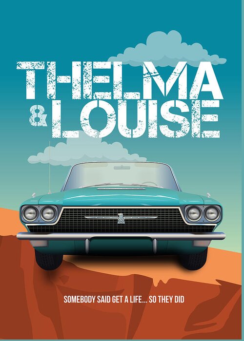 Thelma and Louise - Alternative Movie Poster Greeting Card by Movie Poster  Boy