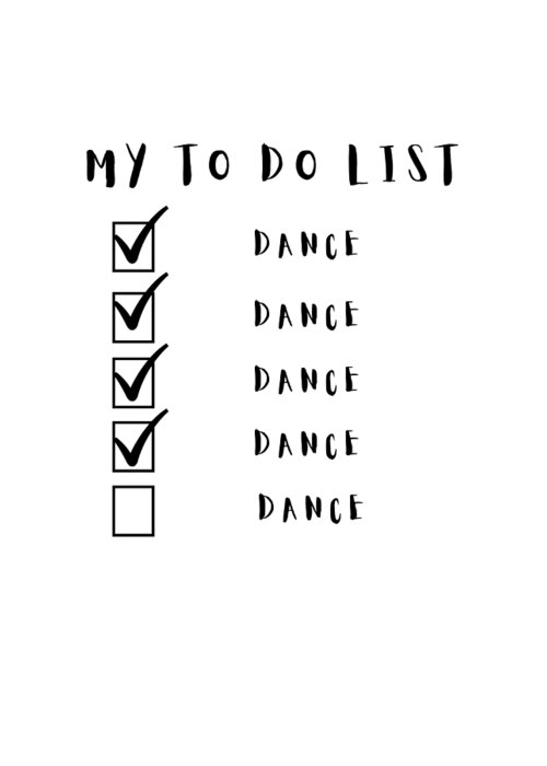 Funny Dance Design Greeting Card featuring the digital art To do List Dance, Dance, Dance, Dance, Dance by Christie Olstad