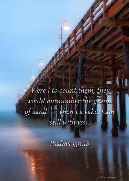 Photographs Greeting Card featuring the photograph Ventura California Pier with Psalms 139 verse 18 by John A Rodriguez