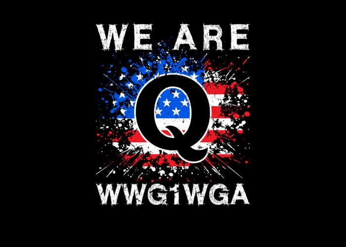 American Trump Supporters Greeting Card featuring the digital art We Are Q WWG1WGA Patriotic American Trump Supporter Gifts design by Professor Pixels