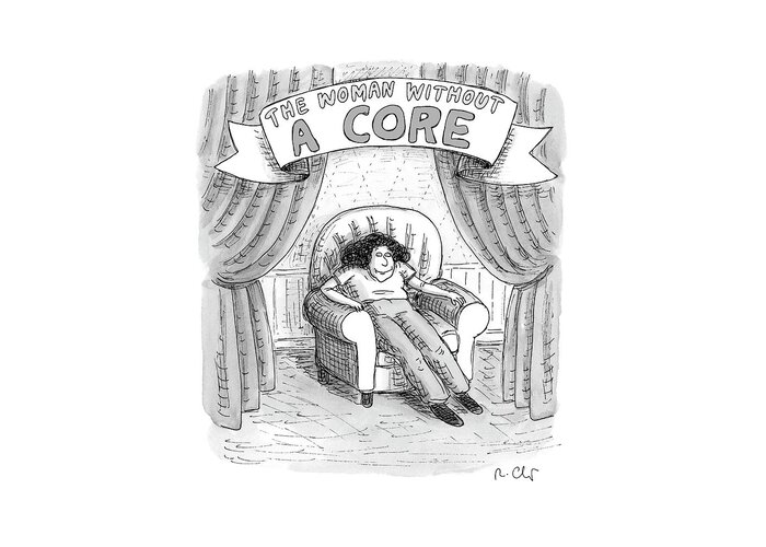  The Woman Without A Core Greeting Card featuring the drawing Woman Without A Core by Roz Chast