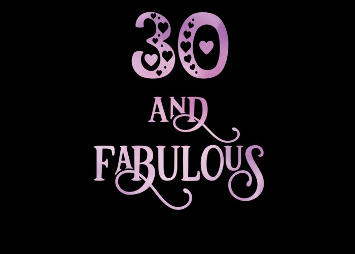 Women 30 Years Old And Fabulous 30th Birthday Party product Greeting ...
