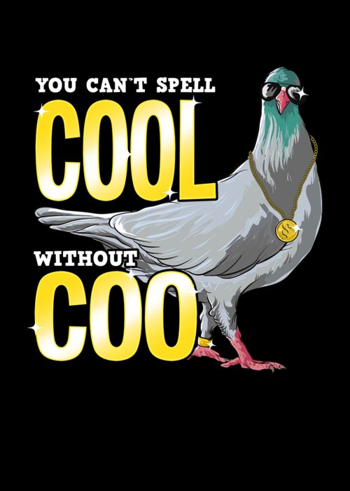 You Cant Spell Cool Without Coo Funny Pigeon Pun Greeting Card by The  Perfect Presents