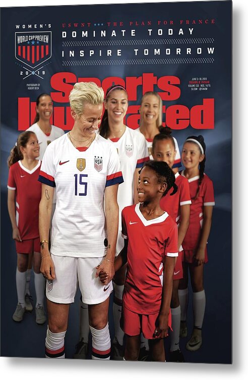 Magazine Cover Metal Print featuring the photograph Dominate Today, Inspire Tomorrow 2019 Womens World Cup Sports Illustrated Cover by Sports Illustrated