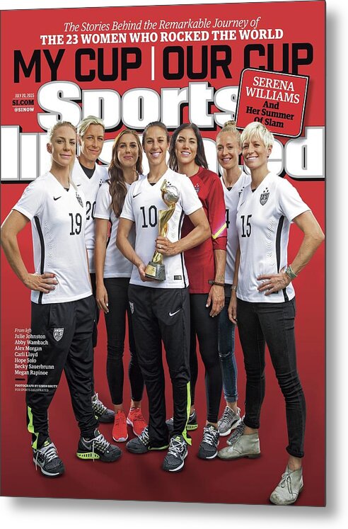 Magazine Cover Metal Print featuring the photograph Us Womens National Team 2015 Fifa Womens World Cup Champions Sports Illustrated Cover #14 by Sports Illustrated