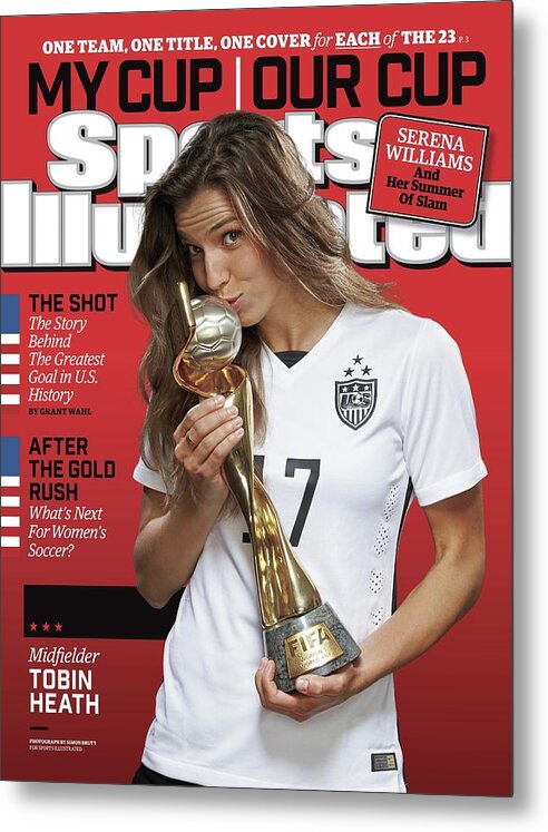 Magazine Cover Metal Print featuring the photograph Us Womens National Team 2015 Fifa Womens World Cup Champions Sports Illustrated Cover #24 by Sports Illustrated