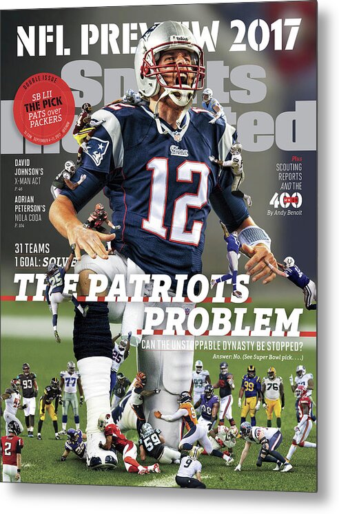 Magazine Cover Metal Print featuring the photograph 31 Teams, 1 Goal Stop Tom Brady, 2017 Nfl Football Preview Sports Illustrated Cover by Sports Illustrated
