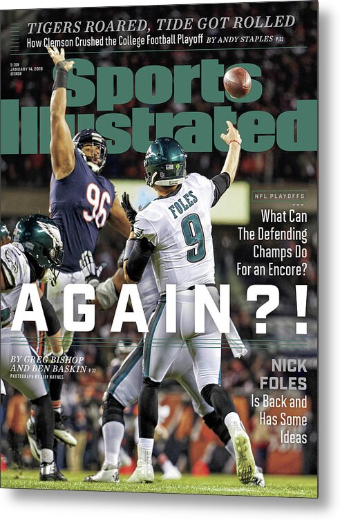 Magazine Cover Metal Print featuring the photograph Again Nick Foles Is Back And Has Some Ideas Sports Illustrated Cover by Sports Illustrated