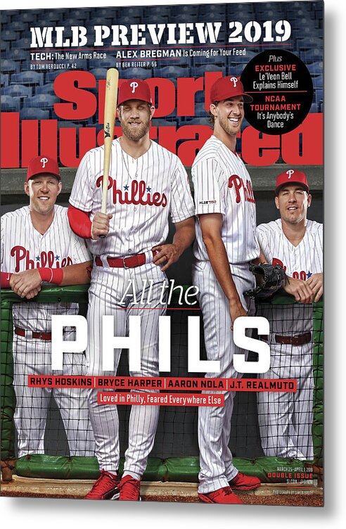 Magazine Cover Metal Print featuring the photograph All The Phils 2019 Mlb Season Preview Sports Illustrated Cover by Sports Illustrated