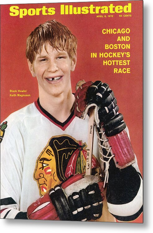 Magazine Cover Metal Print featuring the photograph Chicago Blackhawks Keith Magnuson Sports Illustrated Cover by Sports Illustrated