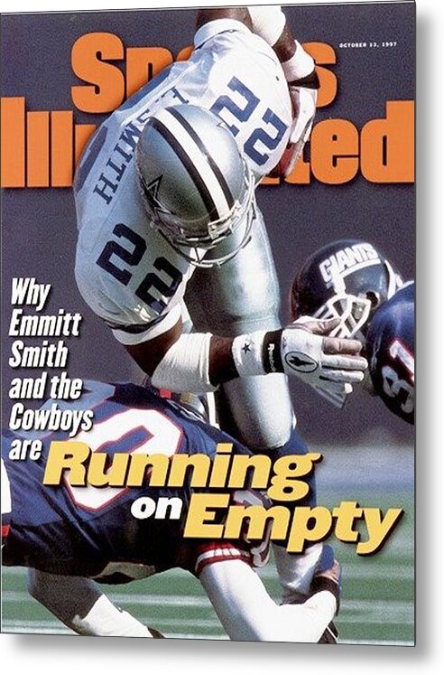 Magazine Cover Metal Print featuring the photograph Dallas Cowboys Emmitt Smith... Sports Illustrated Cover by Sports Illustrated
