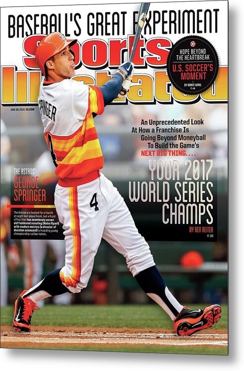 Magazine Cover Metal Print featuring the photograph Houston Astros Baseballs Great Experiment Sports Illustrated Cover by Sports Illustrated