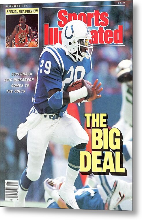 Magazine Cover Metal Print featuring the photograph Indianapolis Colts Eric Dickerson... Sports Illustrated Cover by Sports Illustrated
