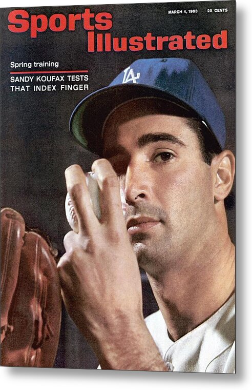 Magazine Cover Metal Print featuring the photograph Los Angeles Dodgers Sandy Koufax Sports Illustrated Cover by Sports Illustrated