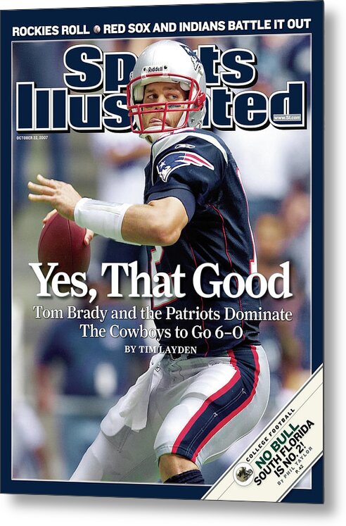 Magazine Cover Metal Print featuring the photograph New England Patriots Qb Tom Brady... Sports Illustrated Cover by Sports Illustrated