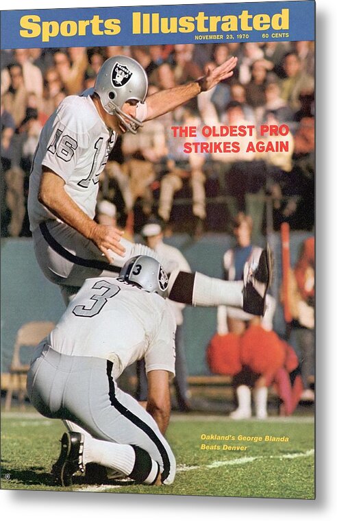 Magazine Cover Metal Print featuring the photograph Oakland Raiders Qb George Blanda... Sports Illustrated Cover by Sports Illustrated