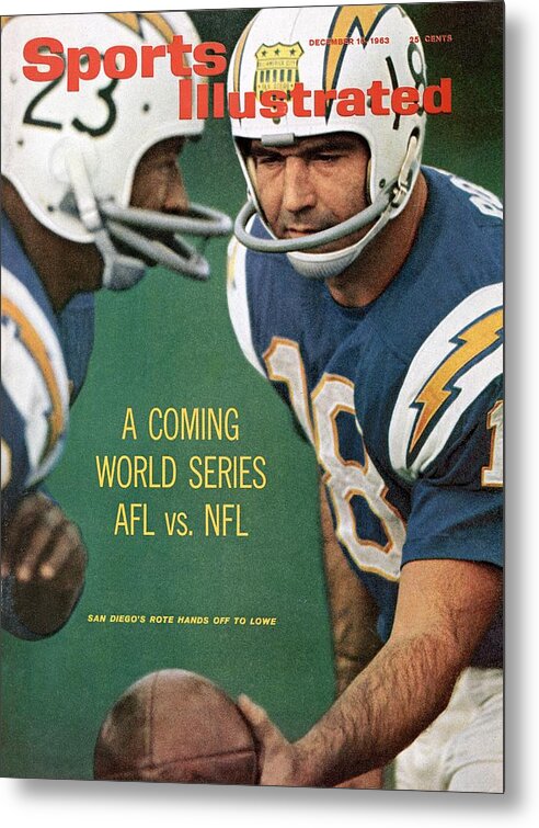 Magazine Cover Metal Print featuring the photograph San Diego Chargers Qb Tobin Rote And Paul Lowe Sports Illustrated Cover by Sports Illustrated