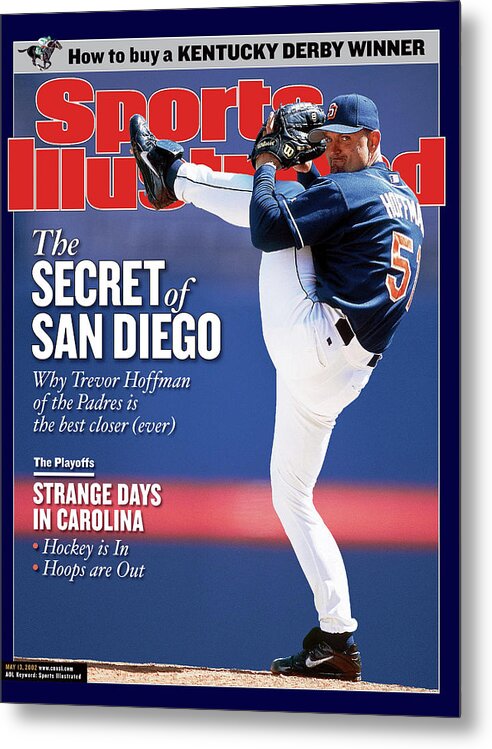 Magazine Cover Metal Print featuring the photograph San Diego Padres Trevor Hoffman Sports Illustrated Cover by Sports Illustrated