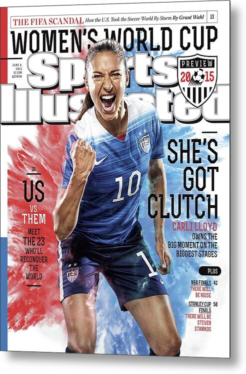 Magazine Cover Metal Print featuring the photograph Shes Got Clutch Us Vs. Them, Meet The 23 Wholl Reconquer Sports Illustrated Cover by Sports Illustrated