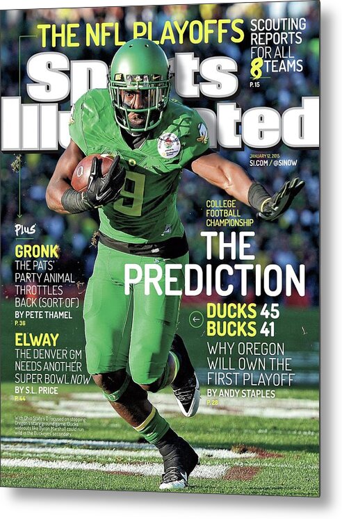 Magazine Cover Metal Print featuring the photograph The Prediction Why Oregon Will Own The First Playoff Sports Illustrated Cover by Sports Illustrated