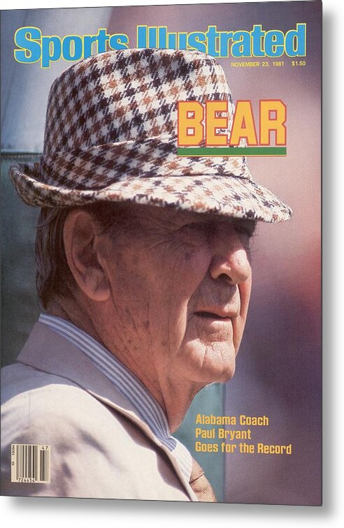 Magazine Cover Metal Print featuring the photograph University Of Alabama Coach Paul Bear Bryant Sports Illustrated Cover by Sports Illustrated