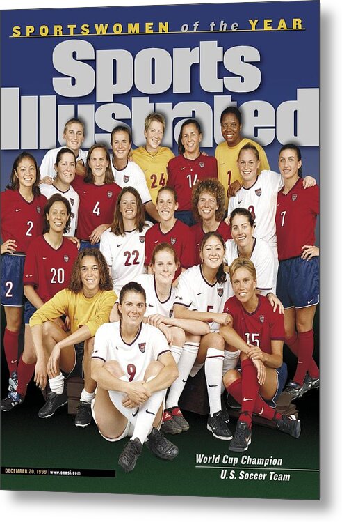 Magazine Cover Metal Print featuring the photograph Us Womens National Soccer Team, 1999 Sportswomen Of The Year Sports Illustrated Cover by Sports Illustrated