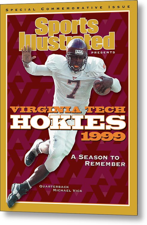 Motion Metal Print featuring the photograph Virginia Tech Hokies 1999 A Season To Remember Sports Illustrated Cover by Sports Illustrated