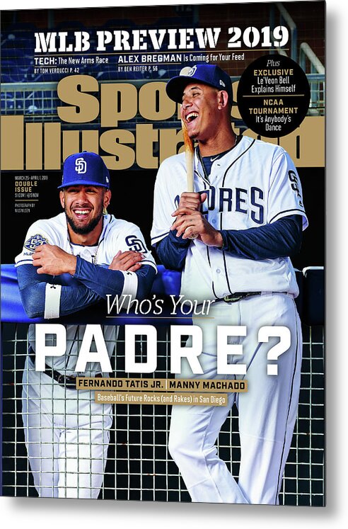 Magazine Cover Metal Print featuring the photograph Whos Your Padre 2019 Mlb Season Preview Sports Illustrated Cover by Sports Illustrated