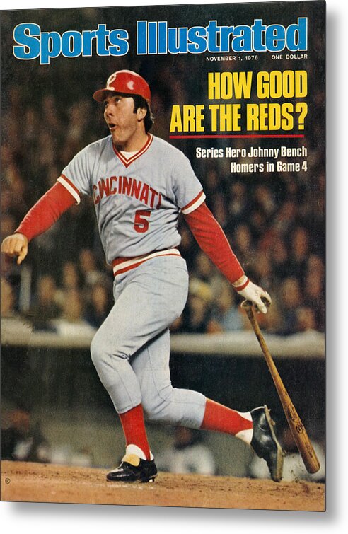 Magazine Cover Metal Print featuring the photograph Cincinnati Reds Johnny Bench, 1976 World Series Sports Illustrated Cover by Sports Illustrated