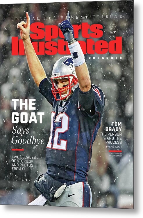 Tom Brady Metal Print featuring the photograph Tom Brady, Retirement Tribute Special Issue Cover by Sports Illustrated