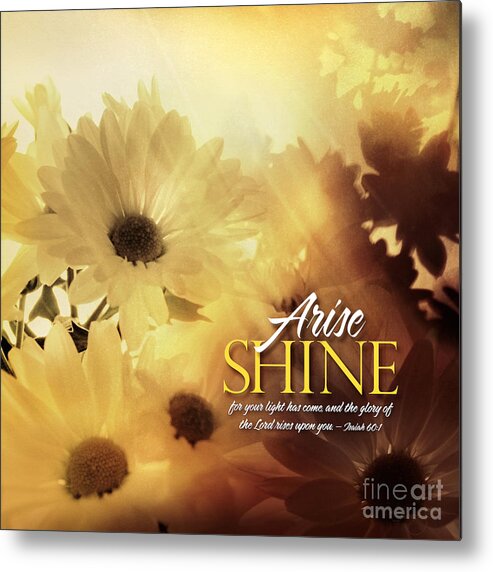 Arise Shine Metal Print featuring the photograph Arise Shine by Shevon Johnson