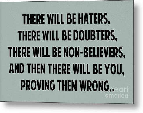 Inspirational Quotes Metal Print featuring the photograph 193- Prove Them Wrong by Joseph Keane