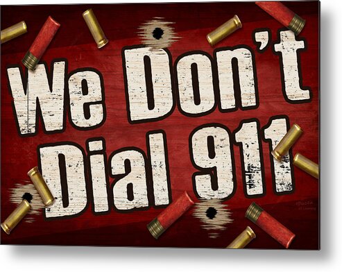 Sign Metal Print featuring the painting Dial 911 by JQ Licensing