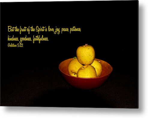 Scripture Metal Print featuring the photograph Fruit of the Spirit by Bill Barber